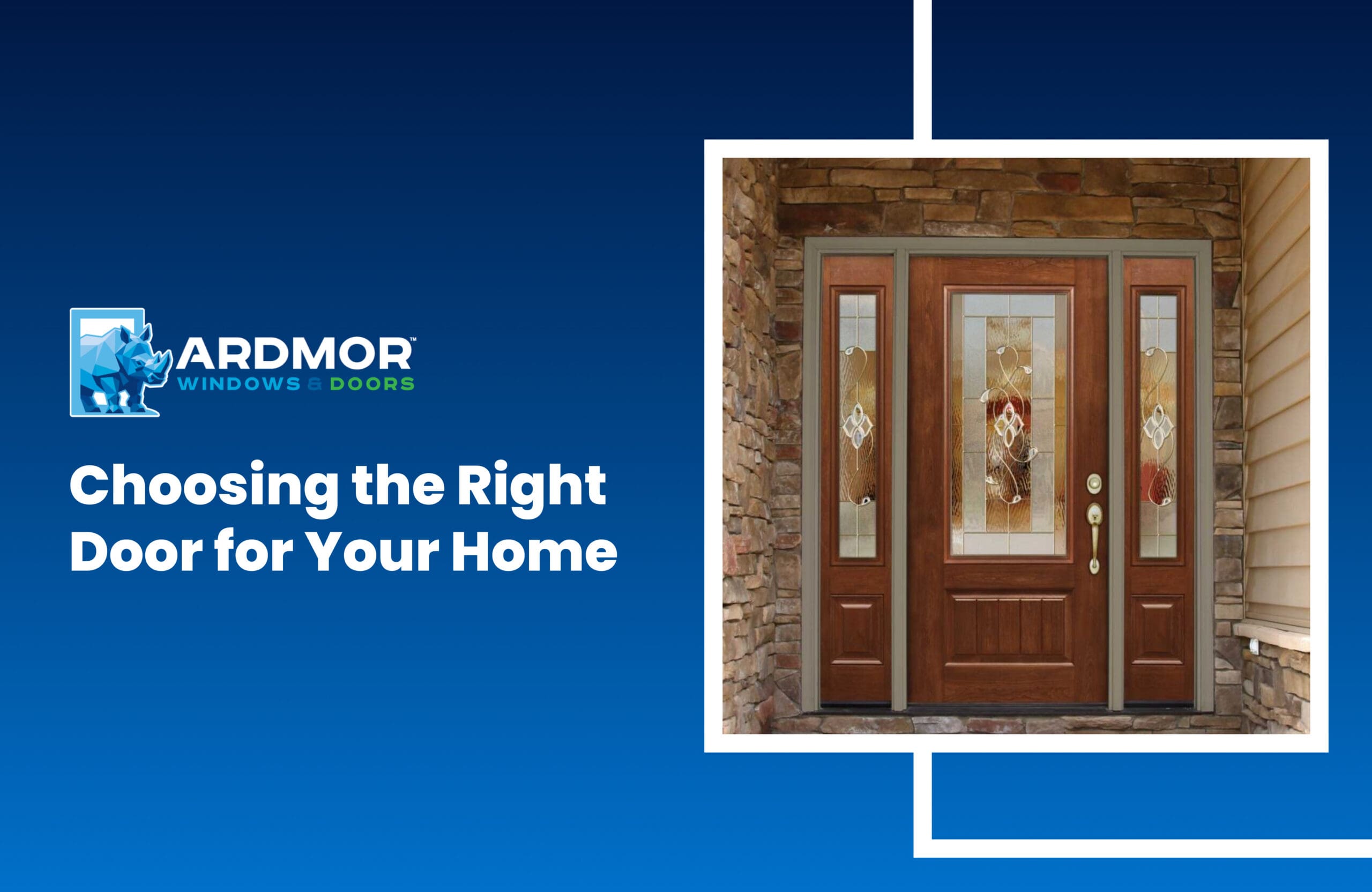 Choosing the Right Door for Your Home Choosing the Right Door for Your Home