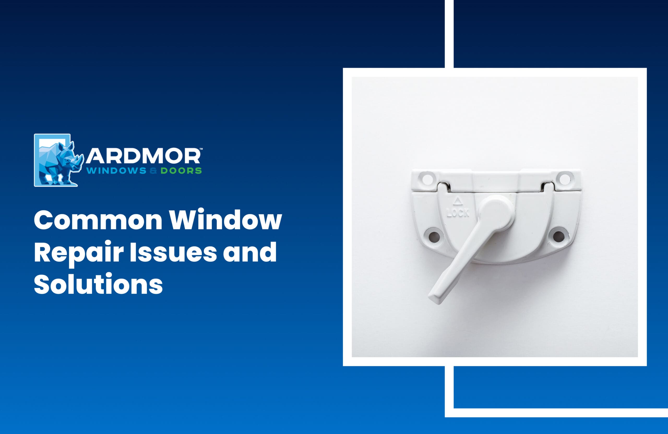 Common Window Repair Issues and Solutions