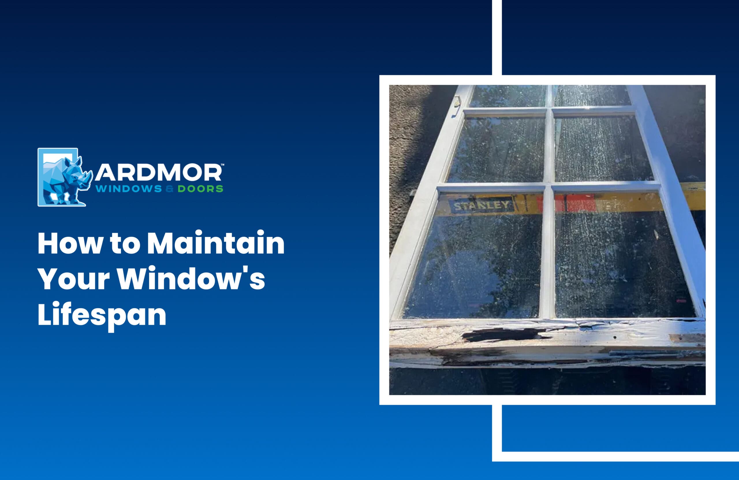 How to Maintain Your Window's Lifespan